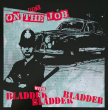 Bladder Bladder Bladder "On The Job" (UK Import)