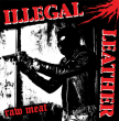 Illegal Leather "Raw Meat"