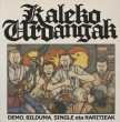 Kaleko Urdangak "Demo, Bilduma, Single Eta Raritieak" (Gatefold/Double LP)