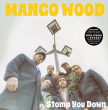 Mango Wood "Stomp you down"