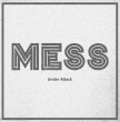 Mess "Under Attack" (2nd Press)