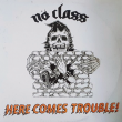 No Class "Here comes trouble" (Grey marbled vinyl)
